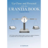 Up Close and Personal with the Urantia Book - Expanded Edition