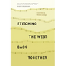 Stitching the West Back Together: Conservation of Working Landscapes