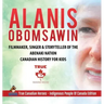 Alanis Obomsawin - Filmmaker, Singer & Storyteller of the Abenaki Nation Canadian History for Kids True Canadian Heroes - Indigenous People Of Canada