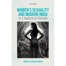 Women's Sexuality and Modern India