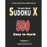 Sudoku X Puzzle Book: 500 Easy to Hard: : Keep Your Brain Young