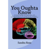 You Oughta Know: Acknowledging, Recognizing, and Responding to the Steps in the Journey Through Dementias and Alzheimer's Disease