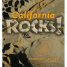 California Rocks!: A Guide to Geologic Sites in the Golden State