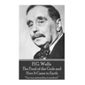 H.G. Wells - The Food of the Gods and How It Came to Earth: "Our true nationality is mankind."