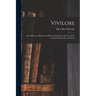 Vivilore: The Pathway to Mental and Physical Perfection; The Twentieth Century Book for Every Woman