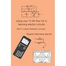 Using your TI-84 Plus CE in learning electric circuits: Part I: Linear Resistive Circuits.
