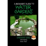 A Beginner's Guide to Water Gardens
