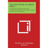 The New Pearl of Great Price: A Treatise Concerning the Treasure and Most Precious Stone of the Philosophers