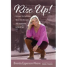 Rise Up: Uncover the Darkness, Move Into the Light, and Experience a Life of Joy!