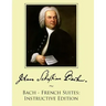 Bach - French Suites: Instructive Edition