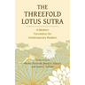 The Threefold Lotus Sutra: A Modern Translation for Contemporary Readers