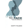 Face to Face, Volume One: Missing Love