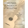 Guitar Christmas Songbook 50 Christmas Carols