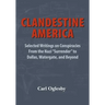Clandestine America: Selected Writings on Conspiracies From the Nazi "Surrender" to Dallas, Watergate, and Beyond
