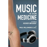 Music Is Our Medicine: The Story of Recovery Unplugged(R)