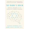 The Rabbi's Brain: Mystics, Moderns and the Science of Jewish Thinking