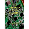 The Children of the Machine