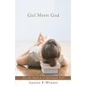 Girl Meets God: On the Path to a Spiritual Life