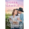Her Cowboy's Love Triangle: Clean Contemporary Cowboy Romance
