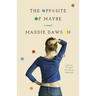The Opposite of Maybe