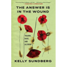 The Answer Is in the Wound