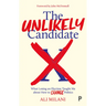 The Unlikely Candidate: What Losing an Election Taught Me about How to Change Politics