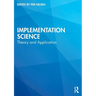 Implementation Science: Theory and Application