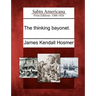 The Thinking Bayonet.