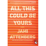 All This Could Be Yours