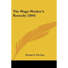 The Wage-Worker's Remedy (1894)