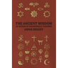 The Ancient Wisdom - An Outline of Theosophical Teachings