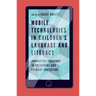 Mobile Technologies in Children's Language and Literacy: Innovative Pedagogy in Preschool and Primary Education
