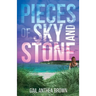Pieces of Sky and Stone