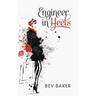 Engineer in Heels