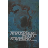 Atmosphere, Mood, Stimmung: On a Hidden Potential of Literature