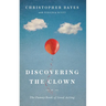 Discovering the Clown, or the Funny Book of Good Acting