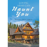 Loving Arms Can Haunt You
