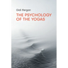 The Psychology of the Yogas