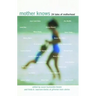 Mother Knows: 24 Tales of Motherhood