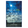 Where Do You Want to Go?