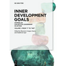Inner Development Goals: Stories of Collective Leadership in Action, Volume 1: From "I" to "We"