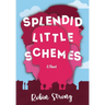 Splendid Little Schemes