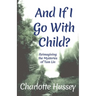 And If I Go With Child?: Reimagining the Mysteries of Tam Lin