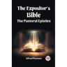The Expositor's Bible The Pastoral Epistles