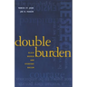 Double Burden: Black Women and Everyday Racism