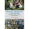 Supervision, Management, and Leadership: An Introduction to Building Community Benefit Organizations