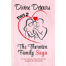 Divine Detours - Part 2: The Thornton Family Saga