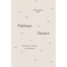 Pakistan Desires: Queer Futures Elsewhere
