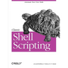 Classic Shell Scripting: Hidden Commands That Unlock the Power of UNIX