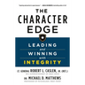 The Character Edge: Leading and Winning with Integrity
